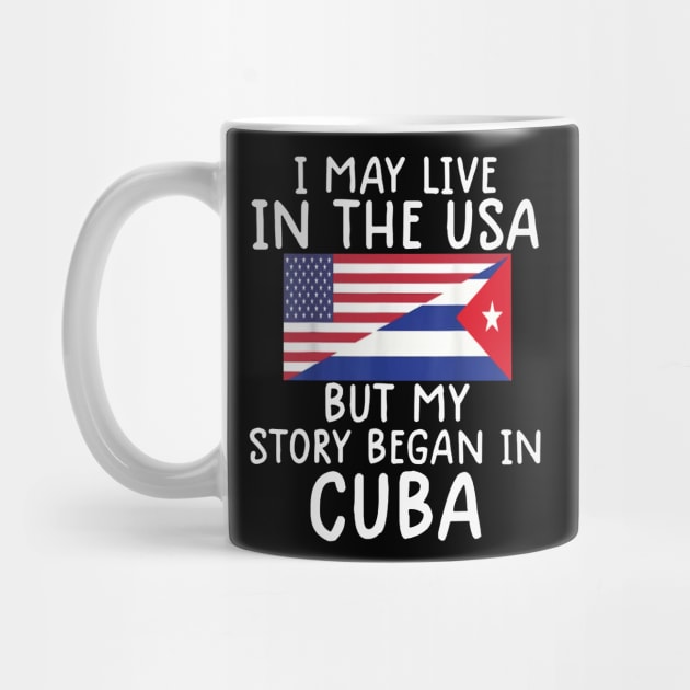 cuban american Cuban Flag My Story Began In Cuba by dyazagita
